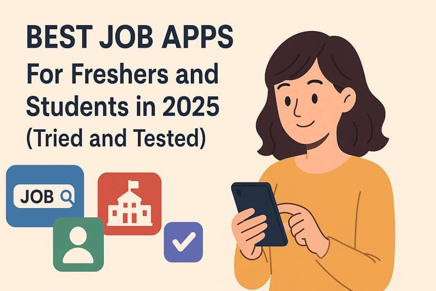 “Illustration of a young woman using a smartphone with text saying ‘Best Job Apps for Freshers and Students in 2025 (Tried and Tested)’ and icons representing job search, education, and user profiles.”